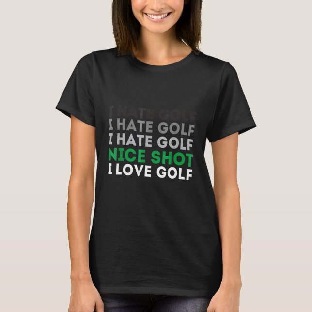 Camiseta Odio el golf, odio el golf, odio el golf (Anverso)