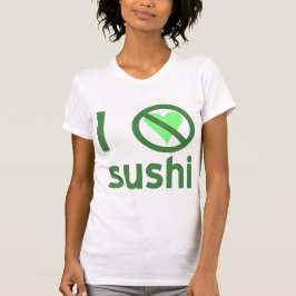 Camiseta Odio el Sushi Sin Amor