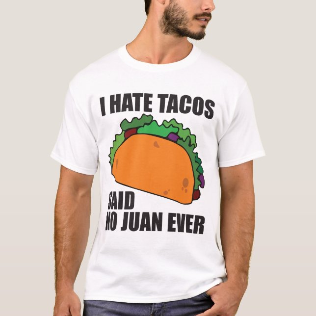 Camiseta Odio el Tacos no dije a ningún Juan nunca (Anverso)