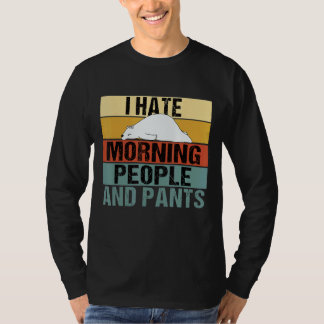 Camiseta Odio La Mañana, La Gente Y Los Pantalones Están Re