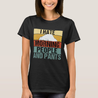 Camiseta Odio La Mañana, La Gente Y Los Pantalones Están Re