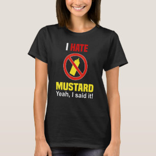 Camiseta Odio la mostaza   No me gusta la mostaza Anti Most