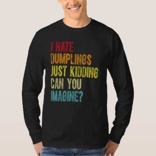 CAMISETA ODIO LAS DEMOSTRACIONES SOLAMENTE SECUESTRANDO LA