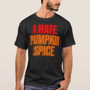 Camiseta Odio las latas de especias de calabaza caen en el
