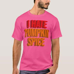 Camiseta Odio las latas de especias de calabaza caen en el