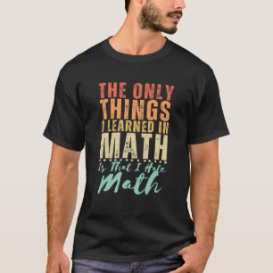 Camiseta Odio las matemáticas, curiosa cita matemática que 