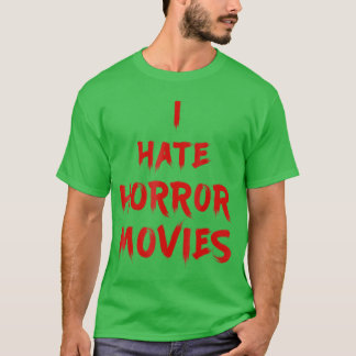 Camiseta Odio las películas de terror que odio a un amigo v