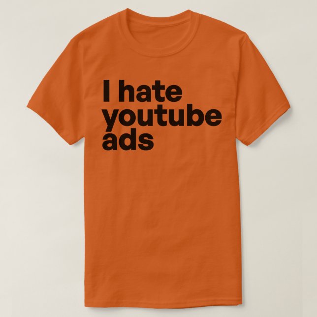 Camiseta Odio los anuncios de youtube (Diseño del anverso)