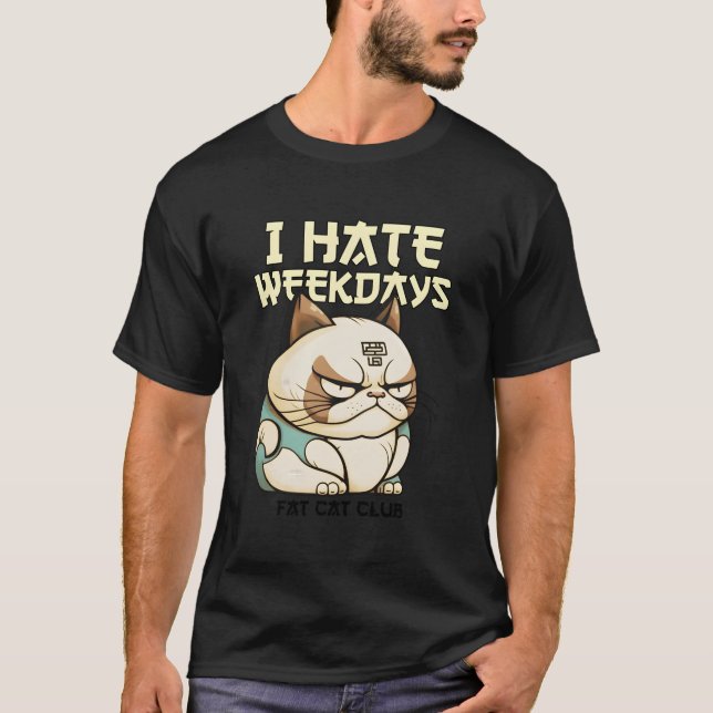 Camiseta Odio Los Días De Semana - Club De Gatos Grasos (Co (Anverso)