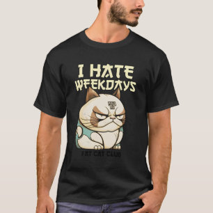 Camiseta Odio Los Días De Semana - Club De Gatos Grasos (Co