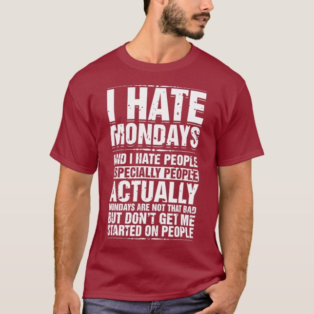 Camiseta Odio Los Lunes Y Odio A La Gente Especialmente (Anverso)