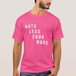 Camiseta Odio menos Cocinar Más Comida De Arte Culinario