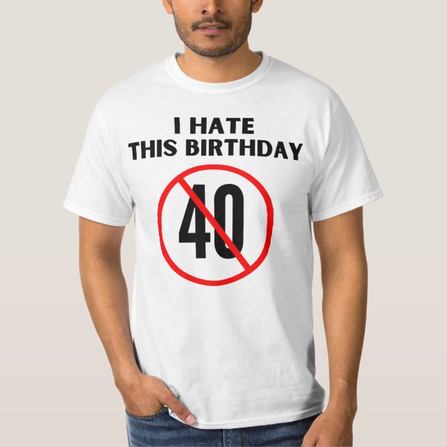 Camiseta Odio mi cumpleaños 40 (Anverso)