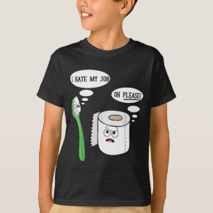 Camiseta Odio mi oh por favor Toothbruoilet papel divertido