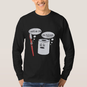 Camiseta Odio Mi Trabajo Oh Por Favor Toothcel Toilet Paper