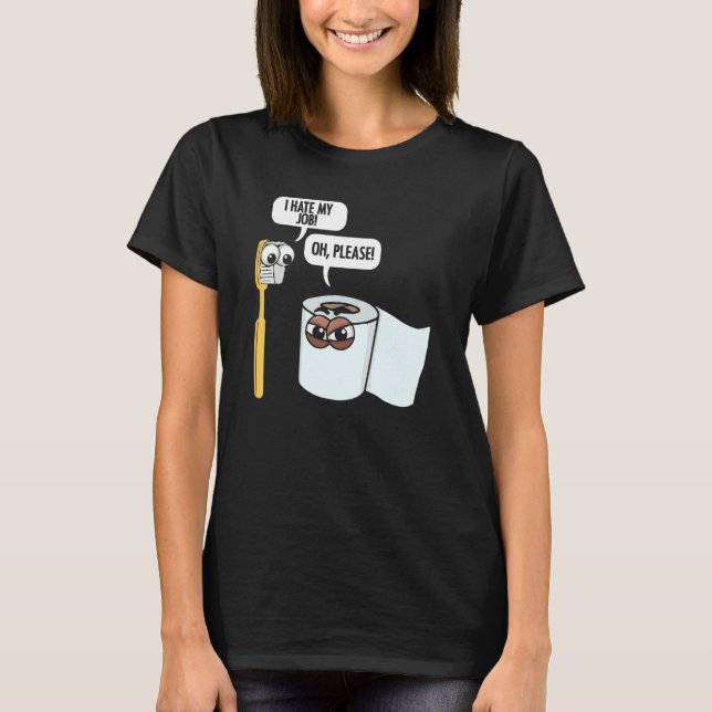 Camiseta Odio mi trabajo Toothcel Toilet Paper Humsek (Anverso)