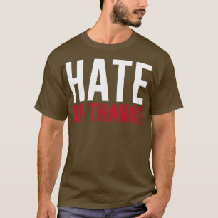 Camiseta Odio No Gracias Parar El Racismo Acoso