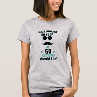 Camiseta Odio Parecer Tan Buenos 50 Cumpleaños Para Los Hom