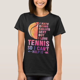 Camiseta Odio que me llamen sexy pero amo el tenis tenis