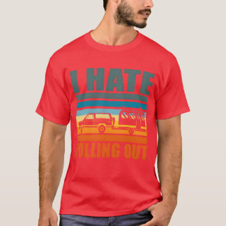 Camiseta Odio sacar la caravana divertido camping vacacione