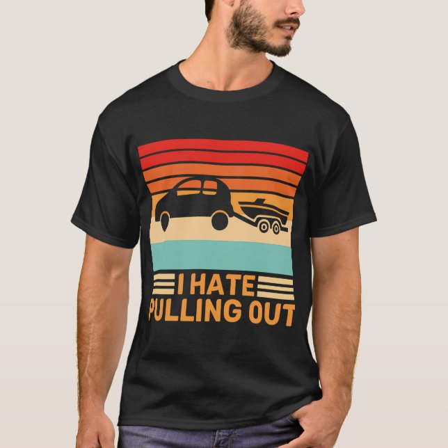 Camiseta Odio Sacar Remolque De Barco Retro (Anverso)
