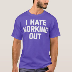 Camiseta Odio salir a trabajar es gracioso diciendo trabajo