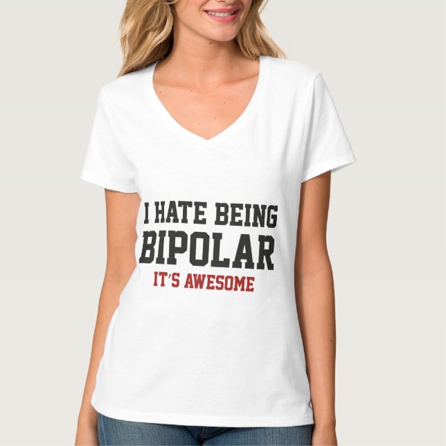 Camiseta Odio Ser Bipolar. Es asombroso. (Anverso)