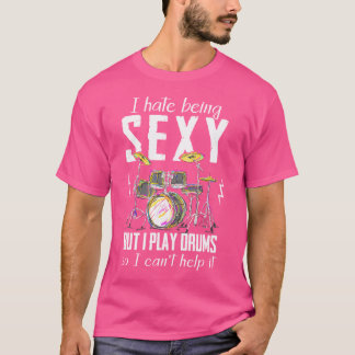 Camiseta Odio Ser Sexy Pero Juego Drums Drum Player S