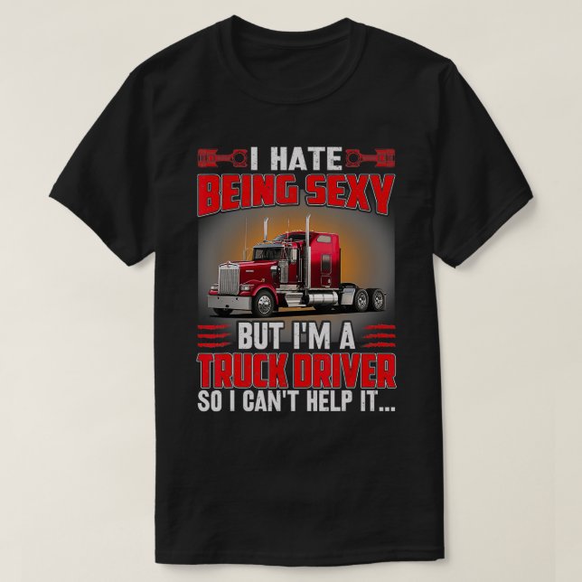 Camiseta Odio Ser Sexy Pero Soy Conductor De Camiones Así Q (Diseño del anverso)