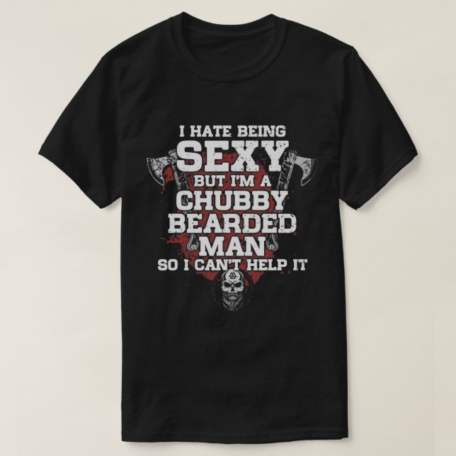 Camiseta Odio Ser Sexy Pero Soy Un Hombre Con Cabello De Ch (Diseño del anverso)