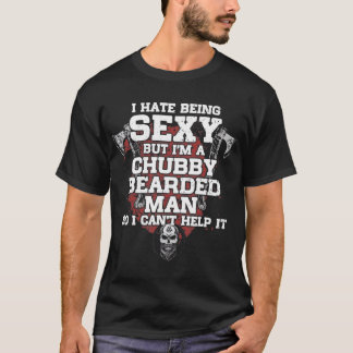 Camiseta Odio Ser Sexy Pero Soy Un Hombre Con Cabello De Ch