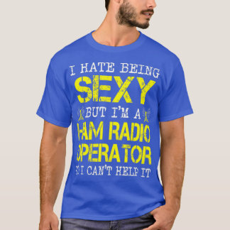Camiseta Odio Ser Sexy Pero Soy Un Operador De Radio Ham