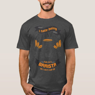 Camiseta Odio Ser Sey Pero Soy Barista