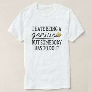 Camiseta Odio Ser Un Genio