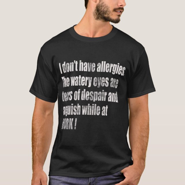 Camiseta Odio tu trabajo. (Anverso)