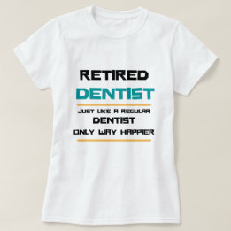 Camiseta Odontólogo retirado Gracioso regalo de retiro
