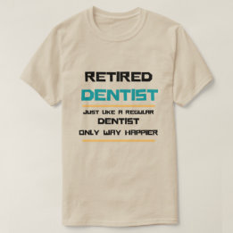 Camiseta Odontólogo retirado Gracioso regalo de retiro