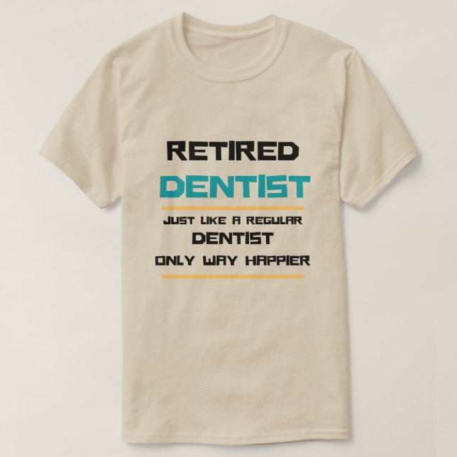 Camiseta Odontólogo retirado Gracioso regalo de retiro (Diseño del anverso)