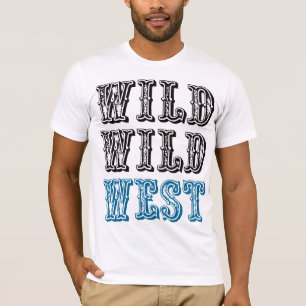Camiseta ¡Oeste salvaje salvaje! - Azul