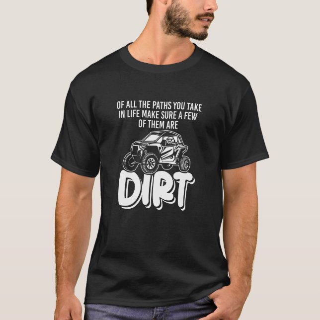 Camiseta Of All The Paths You Take  Off Road SxS UTV (Anverso)