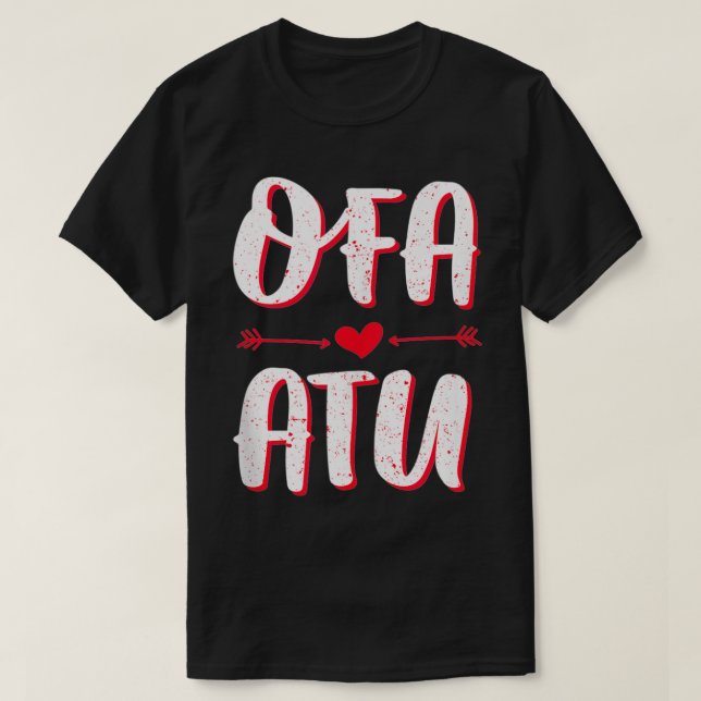 Camiseta Ofa Atu  I Love You in Tongan Language Quote Valen (Diseño del anverso)