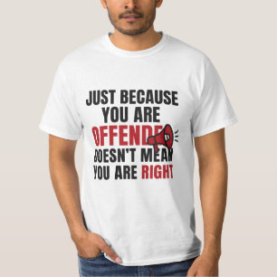 Camiseta Ofendida no significa derecho