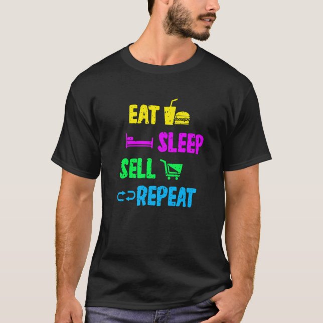 Camiseta Oferta de vendedor Comer Dormir Vender Repetición  (Anverso)