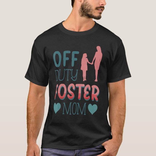 Camiseta Off Duty Foster Mom (Anverso)