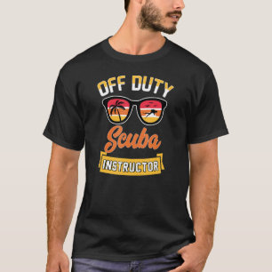 Camiseta Off Duty Scuba Instructor Beach Ocean Divemaster