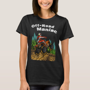 Camiseta Off Road Maniac Fun ATV Cuatro Rutas En Bicicleta 
