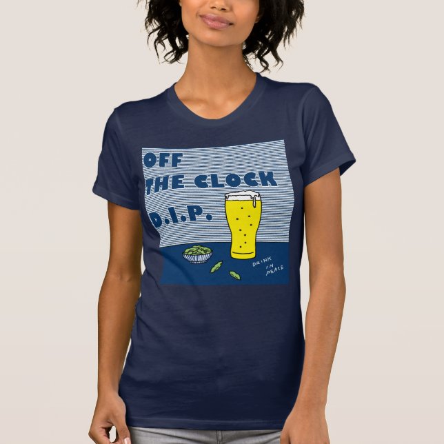 Camiseta Off the Clock D.I.P. (Bebe en paz) (Anverso)