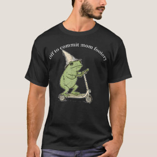 Camiseta Off To Commit Mom Foolery Funny Frog