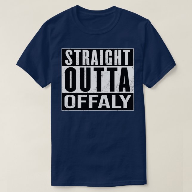Camiseta Offaly Ireland Straight Outta Offaly (Diseño del anverso)