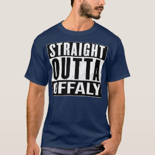 Camiseta Offaly Ireland Straight Outta Offaly